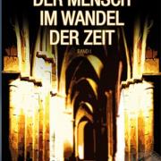 DER MENSCH IM WANDEL DER ZEIT, BAND I